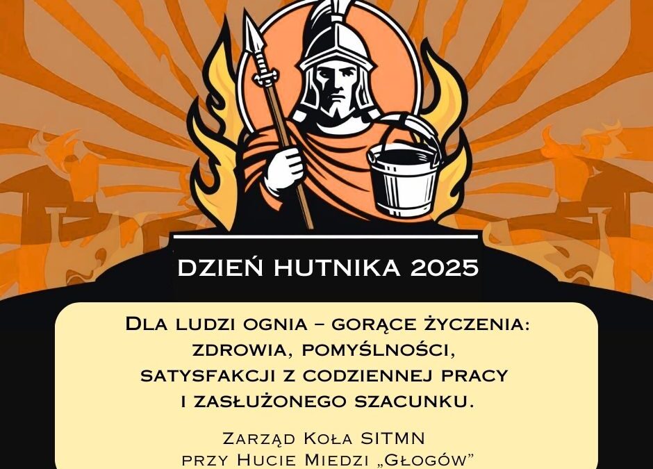 ŻYCZENIA Z OKAZJI DNIA HUTNIKA